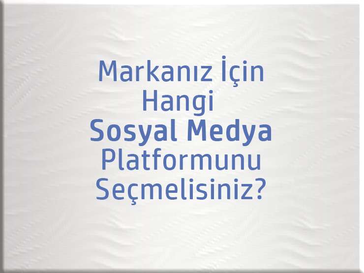 markaniz-icin-sosyal-medya